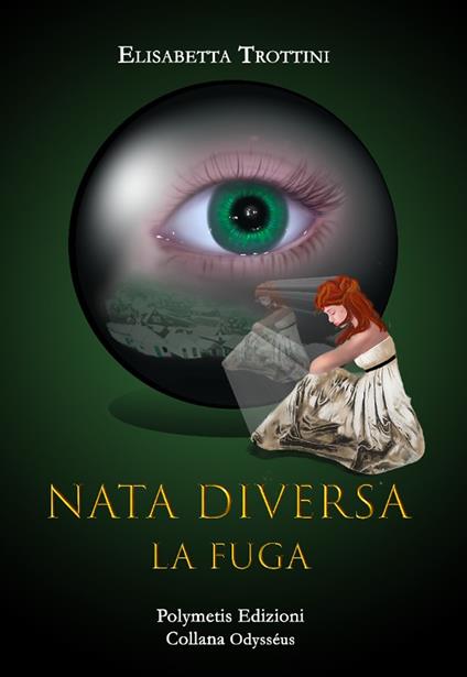 La fuga. Nata diversa - Elisabetta Trottini - copertina