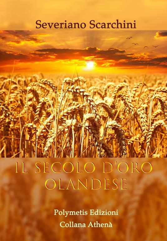 Il Secolo d'Oro olandese - Severiano Scarchini - copertina