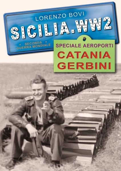 Speciale aeroporti. Catania Gerbini. Ediz. illustrata - Lorenzo Bovi - copertina