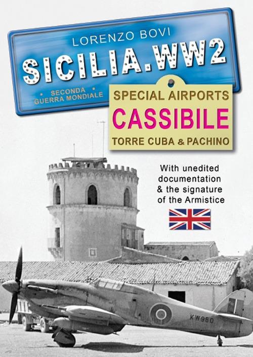 Special airports. Cassibile Torre Cuba & Pachino. Ediz. illustrata - Lorenzo Bovi - copertina