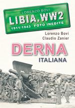 Derna italiana. Libia. WW2. 1911/1943 foto inedite. Ediz. illustrata