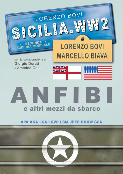 Anfibi e altri mezzi da sbarco. Ediz. illustrata - Lorenzo Bovi,Marcello Biava - copertina