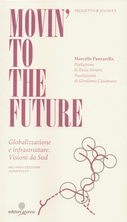 Movin' to the future. Globalizzazione e infrastrutture. Visioni da Sud - Marcello Panzarella - copertina