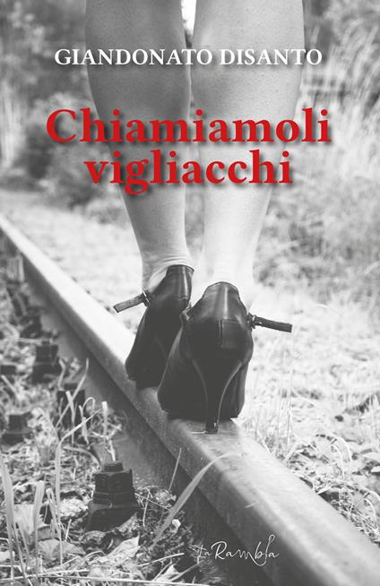 Chiamiamoli vigliacchi - Giandonato Disanto - copertina