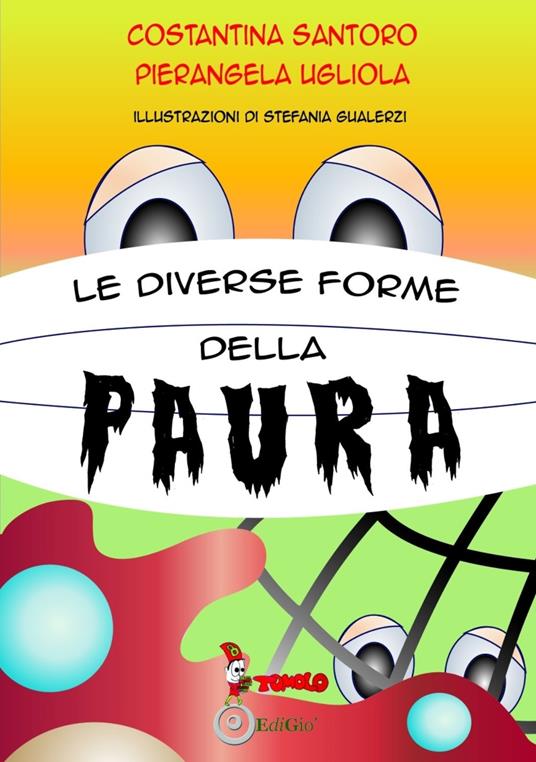 Le diverse forme della paura - Costantina Santoro,Pierangela Ugliola - copertina