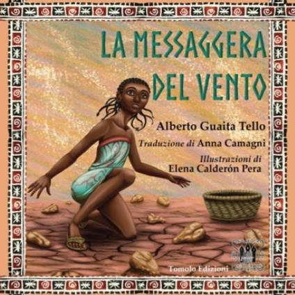 La messaggera del vento. Ediz. illustrata - Alberto Guaita Tello - copertina