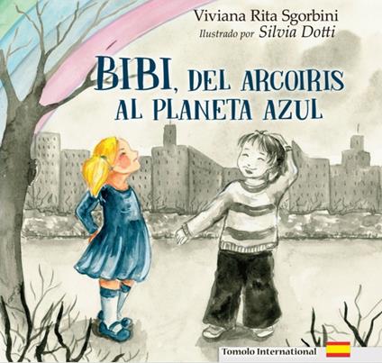 Bibi, dell'arcoiris al Planeta Azul - Viviana Rita Sgorbini - copertina