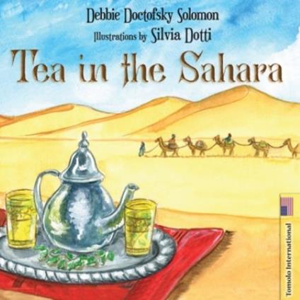 Tea in the Sahara. Ediz. illustrata - Debbie Doctofsky Solomon - copertina