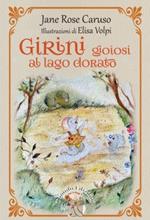 Girini gioiosi al lago dorato