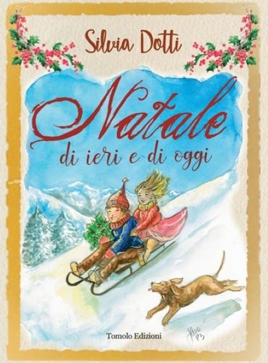 Natale di ieri e di oggi - Silvia Dotti - copertina