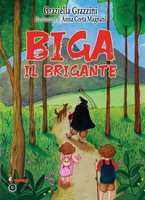Biga il brigante - Graziella Grazzini - copertina