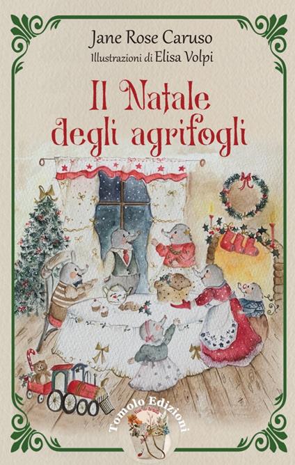 Il Natale degli agrifogli - Jane Rose Caruso - copertina