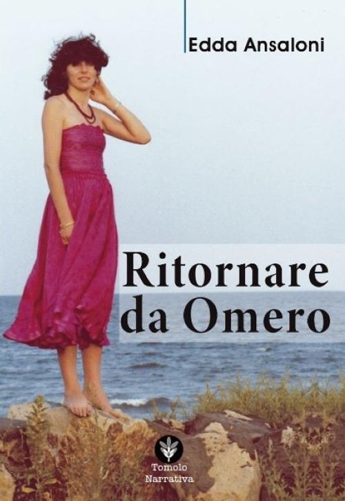 Ritornare da Omero - Edda Ansaloni - copertina