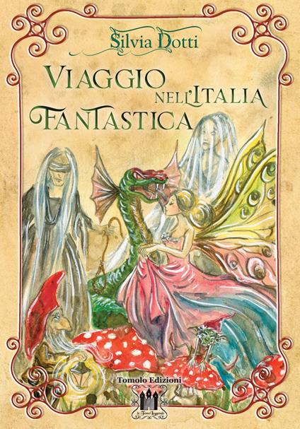 Viaggio nell'Italia fantastica - Silvia Dotti - copertina