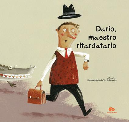 Dario, maestro ritardatario. Una storia che parla del tempo e di come imparare dalle proprie esperienze. Ediz. a colori - Rury Lee - copertina