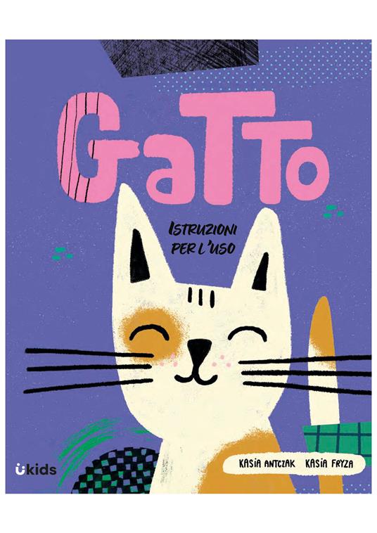 Gatto: istruzioni per l'uso - Kasia Antczak - copertina