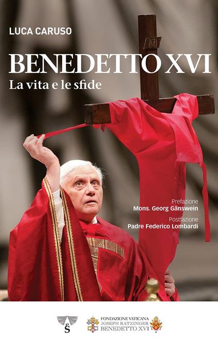 Benedetto XVI. La vita e le sfide - Luca Caruso - copertina