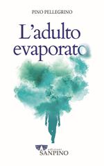 L' adulto evaporato