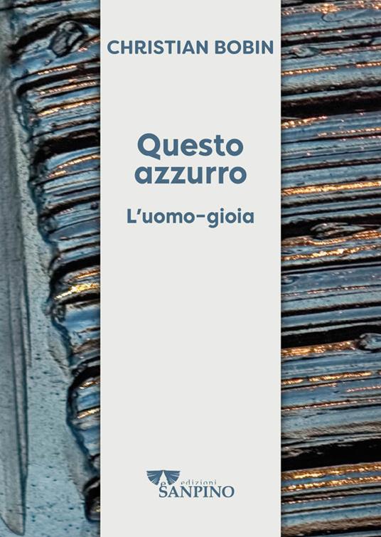 Questo azzurro. L'uomo-gioia - Christian Bobin - copertina