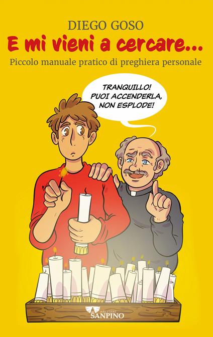 E mi vieni a cercare...Piccolo manuale pratico di preghiera personale - Diego Goso - copertina