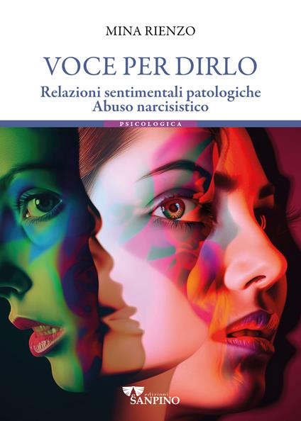 Voce per dirlo. Relazioni sentimentali patologiche. Abuso narcisistico - Mina Rienzo - copertina