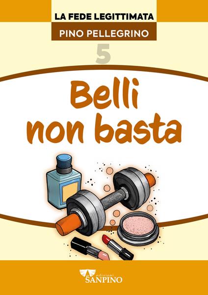 Belli non basta - Pino Pellegrino - copertina