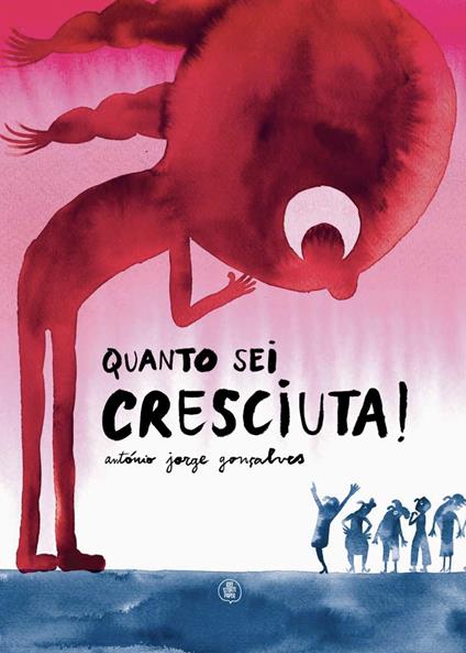 Quanto sei cresciuta! Ediz. a colori - Jorge Antònio Gonçalves - copertina