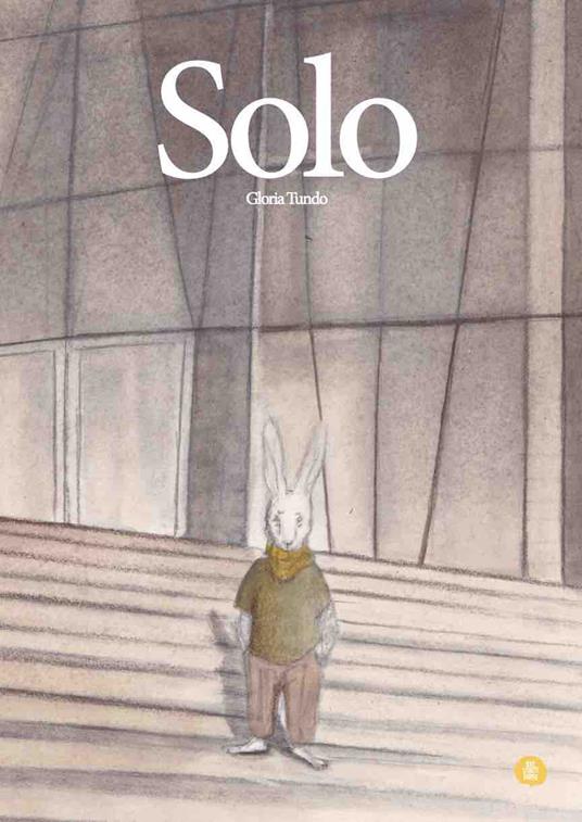 Solo. Ediz. a colori - Gloria Tundo - copertina