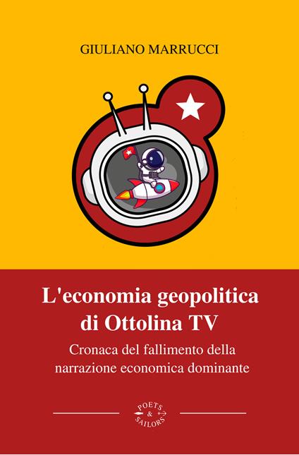 L’economia geopolitica di Ottolina TV - Giuliano Marrucci - ebook