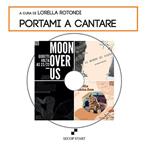 Portami a cantare. Ediz. illustrata