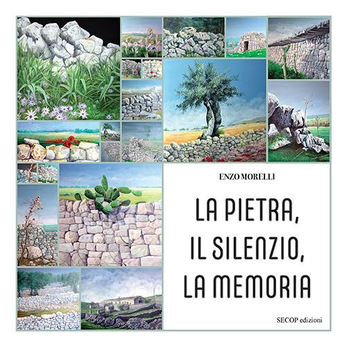 La pietra, il silenzio, la memoria - Enzo Morelli - copertina