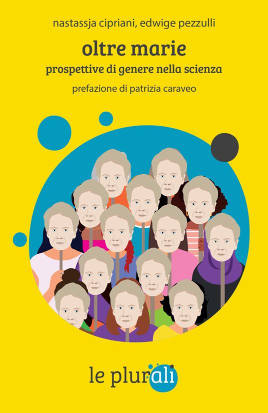 Oltre Marie. Prospettive di genere nella scienza - Nastassja Cipriani,Edwige Pezzulli - ebook