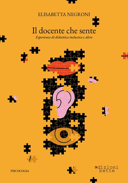 Il docente che sente. Esperienze di didattica inclusiva e altro - Elisabetta Negroni - copertina