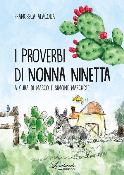 I proverbi di nonna Ninetta. Ediz. multilingue - Francesca Alacqua - copertina