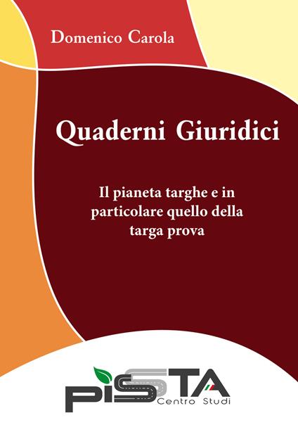 Il pianeta targhe e in particolare quello della targa prova. Quaderni giuridici - Domenico Carola - copertina