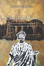 …Se CarpeDiem…