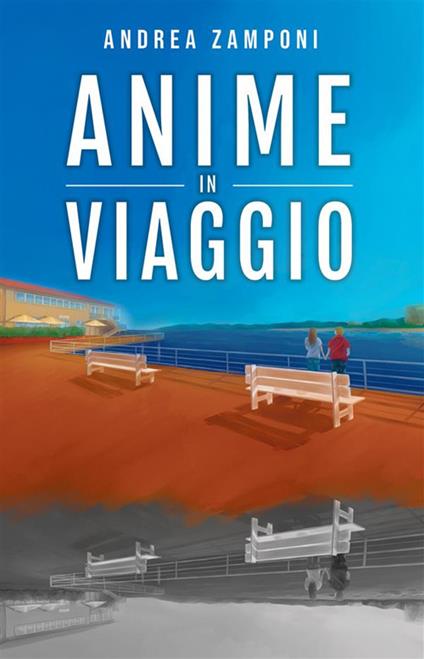 Anime in viaggio - Andrea Zamponi - ebook