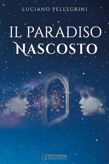 Il Paradiso nascosto - Luciano Pellegrini - copertina