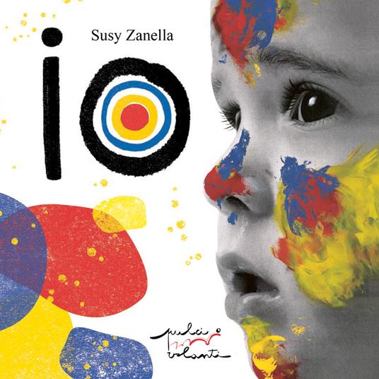 Io... coloro. Ediz. a colori - Susy Zanella - copertina