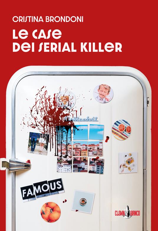 Le case dei serial killer - Cristina Brondoni - ebook