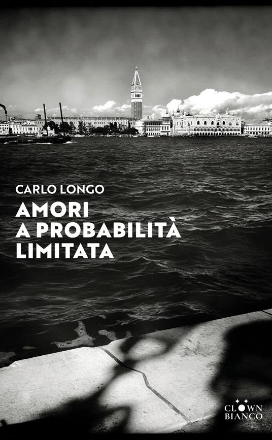 Amori a probabilità limitata - Carlo Longo - copertina