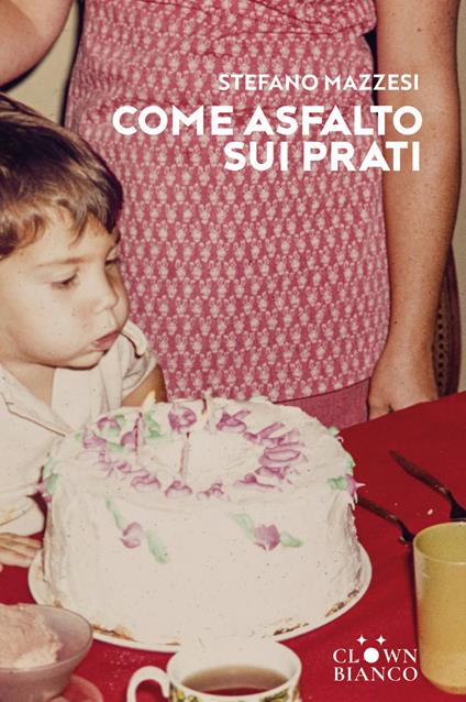 Come asfalto sui prati - Stefano Mazzesi - copertina