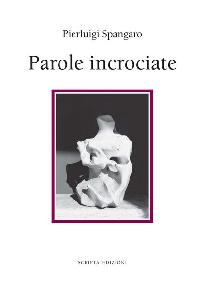 Parole incrociate - Pierluigi Spangaro - copertina