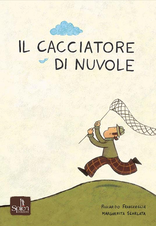 Il cacciatore di nuvole - Riccardo Francaviglia - copertina