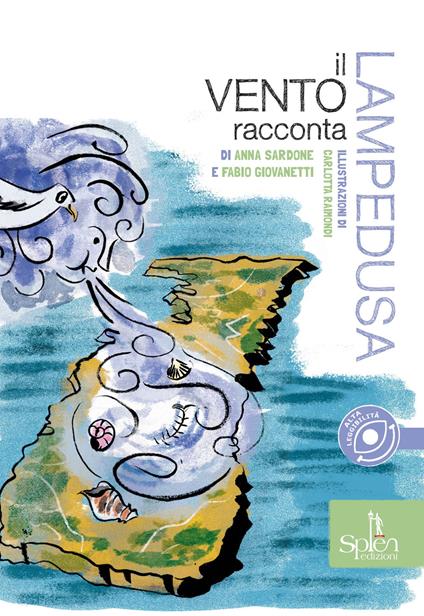Il vento racconta Lampedusa. Ediz. CAA - Anna Sardone,Fabio Giovanetti - copertina