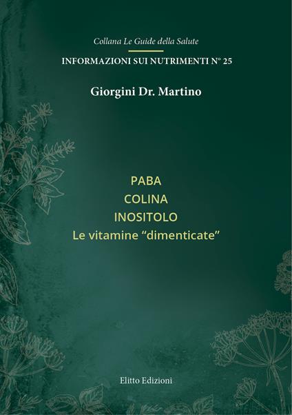 Paba colina inositolo. Le vitamine dimenticate - Martino Giorgini - copertina