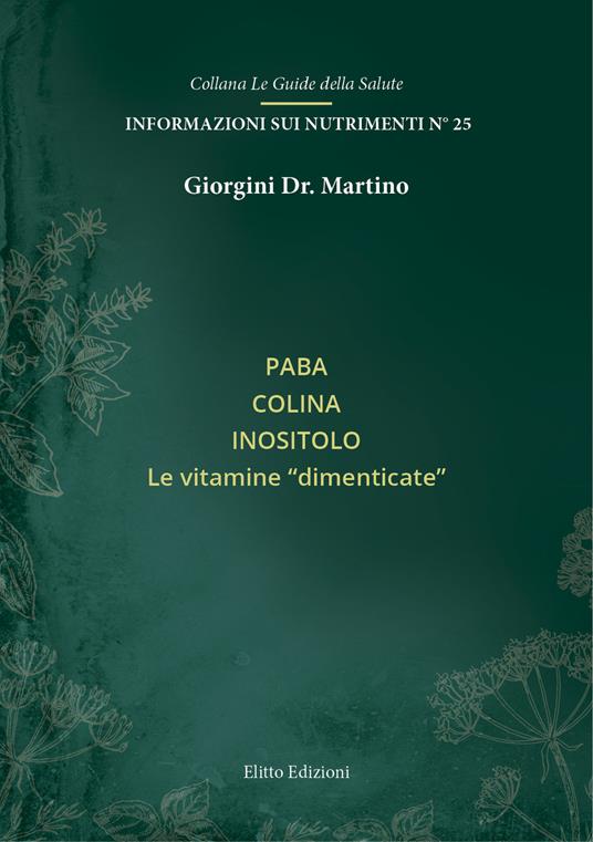 Paba colina inositolo. Le vitamine dimenticate - Martino Giorgini - copertina