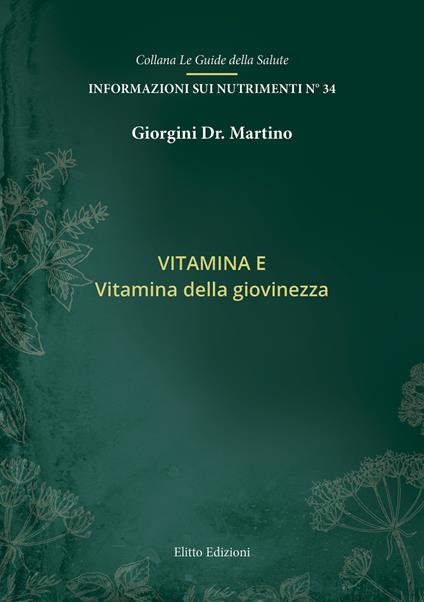 Vitamina E. Vitamina della giovinezza - Martino Giorgini - copertina