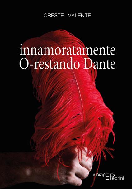 Innamoratamente O-restando Dante - Oreste Valente - copertina