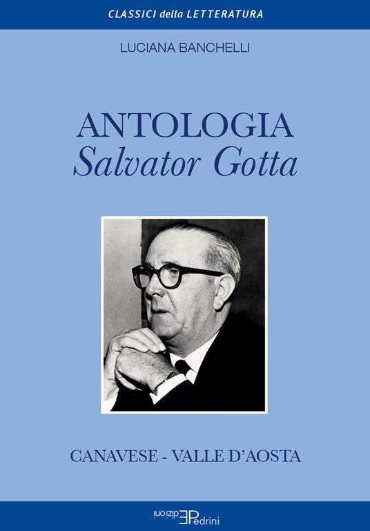 Antologia Salvator Gotta. Canavese - Valle d'Aosta - Luciana Banchelli - copertina